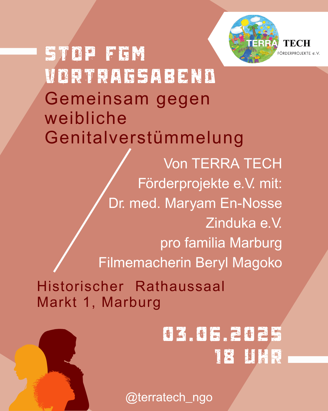 STOP FGM Vortragsabend - Gemeinsam gegen weibliche Genitalverstümmelung. Von TERRA TECH Förderprojekte e.V. mit Dr. med. Maryam En-Nosse, Zinduka e.V., pro familia Marburg, Filmemacherin Beryl Magoko. Historischer Rathaussaal Markt 1, Marburg, 03.06.2025, 18 Uhr. @terratech_ngo